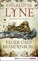 Charlotte Lyne Feuer über Brandenburg