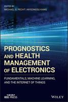 John Wiley & Sons Prognostics and Health Management of Electronics