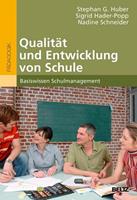 Stephan Huber, Sigrid Hader-Popp, Nadine Schneider Qualität und Entwicklung von Schule