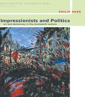 Philip Nord Impressionists and Politics