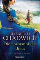Elizabeth Chadwick Die normannische Braut