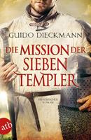 Guido Dieckmann Die Mission der sieben Templer