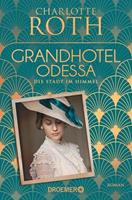Charlotte Roth Grandhotel Odessa. Die Stadt im Himmel