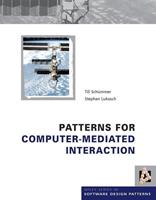 Till Schummer, Stephan Lukosch Patterns for Computer-Mediated Interaction