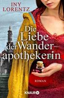 Iny Lorentz Die Liebe der Wanderapothekerin / Die Wanderapothekerin Bd.2