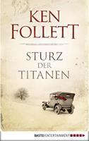 Ken Follett Sturz der Titanen / Jahrhundert-Saga Bd.1