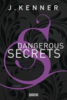 J. Kenner Dangerous Secrets / Dallas & Jane Bd.3