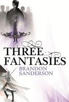 Brandon Sanderson Three Fantasies - Tales from the Cosmere
