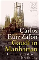 Carlos Ruiz Zafón Gaudí in Manhattan