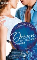 K. Bromberg Bittersüßer Schmerz / Driven Bd. 6