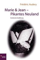 Frédéric Audery Marie & Jean - Pikantes Neuland