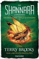 Terry Brooks Die Shannara-Chroniken: Die Reise der Jerle Shannara 2 - Das Labyrinth der Elfen