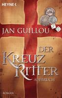 Jan Guillou Der Kreuzritter - Aufbruch
