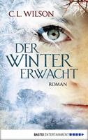 C. L. Wilson Der Winter erwacht / Mystral Bd. 1