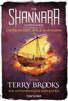 Terry Brooks Die Shannara-Chroniken: Die Reise der Jerle Shannara 3 - Die Offenbarung der Elfen