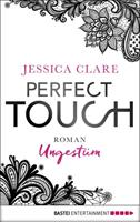 Jessica Clare Perfect Touch - Ungestüm