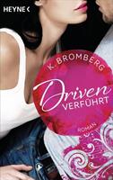 K. Bromberg Verführt / Driven Bd. 1