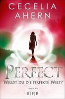Cecelia Ahern Perfect - Willst du die perfekte Welt℃