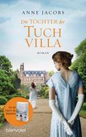 Anne Jacobs Die Töchter der Tuchvilla / Die Tuchvilla-Saga Bd.2
