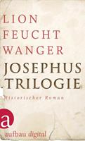 Lion Feuchtwanger Josephus-Trilogie