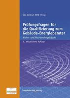 Volker Beckmann, Stephanie Kallendrusch, Jan Karwatzki, Hans Prüfungsfragen für die Qualifizierung zum Gebäude-Energieberater.