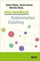 Eckard König, Gerda Volmer-König, Mareike Kön Mini-Handbuch Systemisches Coaching