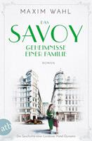Maxim Wahl Das Savoy - Geheimnisse einer Familie