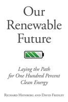 Richard Heinberg Our Renewable Future