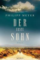Philipp Meyer Der erste Sohn
