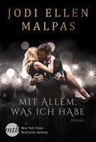 Jodi Ellen Malpas Mit allem, was ich habe