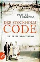 Denise Rudberg Der Stockholm-Code - Die erste Begegnung