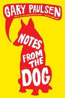 Gary Paulsen Notes from the Dog