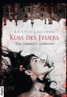 Kristen Callihan The Darkest London - Kuss des Feuers