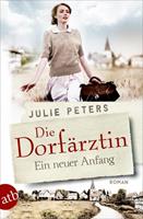 Julie Peters Die Dorfärztin - Ein neuer Anfang