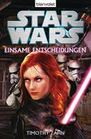 Timothy Zahn Star Wars(TM)  - Einsame Entscheidungen