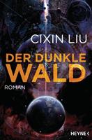 Cixin Liu Der dunkle Wald / Die drei Sonnen Bd.2