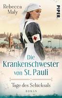 Rebecca Maly Die Krankenschwester von St. Pauli - Tage des Schicksals