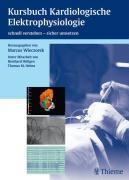 Georg Thieme Verlag Kursbuch Kardiologische Elektrophysiologie