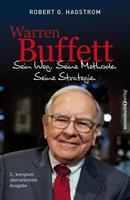 Robert G. Hagstrom Warren Buffett: Sein Weg. Seine Methode. Seine Strategie.