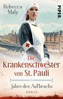 Rebecca Maly Die Krankenschwester von St. Pauli - Jahre des Aufbruchs