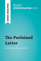 Bright Summaries The Purloined Letter by Edgar Allan Poe (Book Analysis)