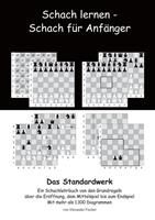 Alexander Fischer Schach lernen - Schach für Anfänger - Das Standardwerk