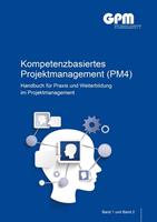 GPM Deutsche Gesellschaft für Projektmanagement e. V. Kompetenzbasiertes Projektmanagement (PM4)