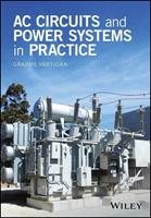 Graeme Vertigan AC Circuits and Power Systems in Practice