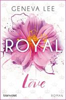 Geneva Lee Royal Love / Die Royals Saga Bd.3