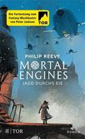 Philip Reeve Mortal Engines - Jagd durchs Eis