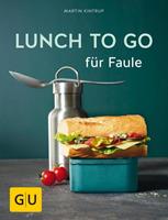 Martin Kintrup Lunch to go für Faule
