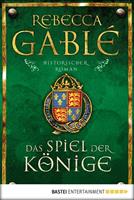 Rebecca Gablé Das Spiel der Könige / Waringham Saga Bd.3