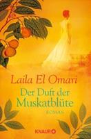 Laila El Omari Der Duft der Muskatblüte