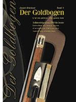 Daniel Brückner Der Goldbogen - L'or des archets - The golden bow